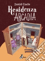 Residenza Arcadia. E-book. Formato EPUB ebook