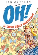 OH! Il libro delle Meraviglie. E-book. Formato EPUB ebook