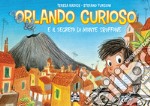 Orlando Curioso: E il Segreto di Monte Sbuffone. E-book. Formato EPUB ebook