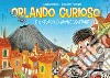 Orlando Curioso: E il Segreto di Monte Sbuffone. E-book. Formato EPUB ebook