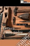 Lettera a mio padre. E-book. Formato EPUB ebook di Barbara Balzerani