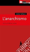 L’AnarchismoTeoria, pratica, storia. E-book. Formato EPUB ebook