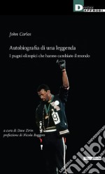 Autobiografia di una leggenda: I pugni olimpici che hanno cambiato il mondo. E-book. Formato EPUB ebook