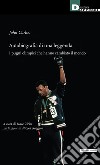 Autobiografia di una leggenda: I pugni olimpici che hanno cambiato il mondo. E-book. Formato EPUB ebook di John Carlos