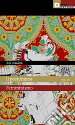 Il Postumano. Vol. 3: Femminismo. E-book. Formato EPUB ebook