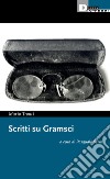 Scritti su Gramsci. E-book. Formato EPUB ebook