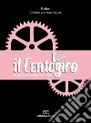 Il Centogiro: 99 storie (più una) dal Giro d'Italia. E-book. Formato EPUB ebook