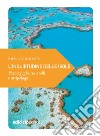 L'inquietudine delle isole: Piccole fughe tra atolli e arcipelaghi. E-book. Formato EPUB ebook