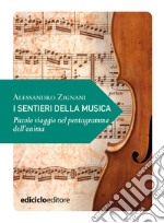 I sentieri della musica: Piccolo viaggio nel pentagramma dell’anima. E-book. Formato EPUB ebook