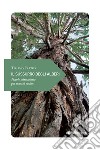 Il sussurro degli alberi: Piccolo miracolario per uomini radice. E-book. Formato EPUB ebook