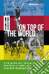 On top of the world: Parabiago the prize-winning city  from Ferrario - Zurich 1923   to Saronni - Goodwood 1982. E-book. Formato EPUB ebook