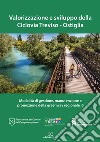 Valorizzazione e sviluppo della Ciclovia Treviso-Ostiglia: Modalità di gestione, manutenzione e promozione della greenway regionale I5. E-book. Formato PDF ebook