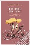 Cicliste per caso: L'Italia in bici sulle stracce di Alfonsina Strada. E-book. Formato EPUB ebook