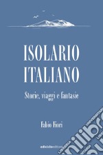 Isolario italiano: Storie, viaggi e fantasie. E-book. Formato EPUB