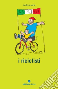 I riciclisti. E-book. Formato EPUB ebook