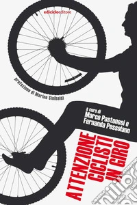 Attenzione ciclisti in giro. E-book. Formato EPUB ebook