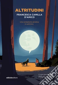 Altritudini: Una contastorie selvatica in cammino. E-book. Formato EPUB ebook