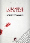 Il sangue non si lava. Il clan dei Casalesi raccontato da Domenico Bidognetti. E-book. Formato EPUB ebook