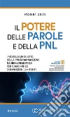 Il potere delle parole e della PNL (Sleight of Mouth). E-book. Formato EPUB ebook di Robert Dilts