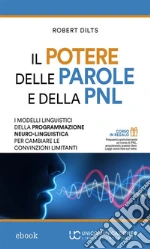 Il potere delle parole e della PNL (Sleight of Mouth). E-book. Formato Mobipocket
