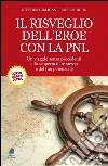Il risveglio dell’eroe con la PNL. E-book. Formato Mobipocket ebook di Stephen Gilligan Robert Dilts