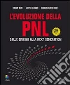L' evoluzione della PNL. Dalle origini alla next generation. E-book. Formato EPUB ebook di Robert Dilts