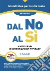 Dal no al sì. 5 strategie di negoziazione efficace. E-book. Formato EPUB ebook