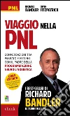 Viaggio nella PNL: Conversazioni tra passato e futuro con il padre della Programmazione Neuro-Linguistica. E-book. Formato EPUB ebook di Richard Bandler & Owen Fitzpatrick