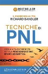 Tecniche di PNL: Vivi la vita che desideri con la Programmazione Neuro-Linguistica. E-book. Formato EPUB ebook di Richard Bandler