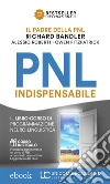 PNL Indispensabile: Il libro-corso di Programmazione Neuro-Linguistica. E-book. Formato EPUB ebook