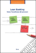 Lean Banking: Verso l’eccellenza dei processi. E-book. Formato PDF ebook