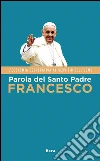 Parola del Santo Padre Francesco: L'economia cooperativa al servizio dell'uomo. E-book. Formato EPUB ebook