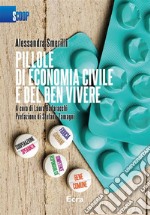 Pillole di economia civile e del ben vivere. E-book. Formato Mobipocket