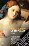 La cortigiana. E-book. Formato EPUB ebook