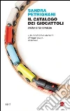 Il catalogo dei giocattoli. Storia di un infanzia. E-book. Formato EPUB ebook di Sandra Petrignani
