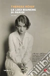 Le luci bianche di Parigi. E-book. Formato EPUB ebook di Theresa Révay