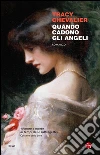 Quando cadono gli angeli. E-book. Formato EPUB ebook di Tracy Chevalier