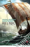 Orm il Rosso: Le navi dei vichinghi II. E-book. Formato EPUB ebook di Frans Gunnar Bengtsson