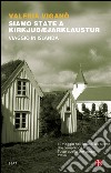 Siamo state a Kirkjubaejarklaustur: Viaggio in Islanda. E-book. Formato EPUB ebook di Valeria Viganò