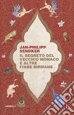 Il segreto del vecchio monaco e altre fiabe birmane. E-book. Formato EPUB ebook