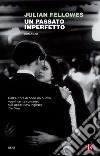 Un passato imperfetto. E-book. Formato EPUB ebook di Julian Fellowes