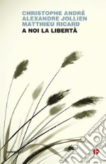 A noi la libertà. E-book. Formato EPUB ebook