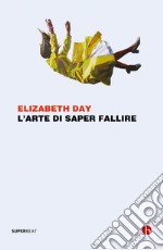 L'arte di saper fallire. E-book. Formato EPUB ebook