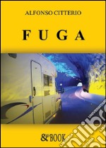 Fuga. E-book. Formato EPUB ebook