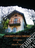 I Segreti dell'Eremo. E-book. Formato PDF