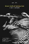 Breve storia di Jimmy Late e altri racconti: I migliori Racconti del Concorso & MyBook Anthology . E-book. Formato EPUB ebook di Roberto Bonaldo