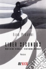 Liber Secundus. Vertigini visuali, Vertigini verbali. E-book. Formato Mobipocket ebook