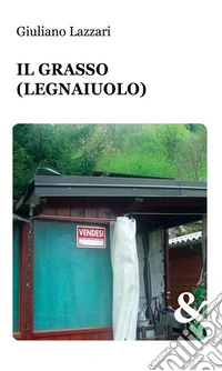 Il grasso (legnaiuolo). E-book. Formato PDF ebook