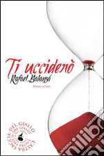 Ti ucciderò. E-book. Formato EPUB ebook