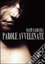 Parole avvelenate. E-book. Formato Mobipocket ebook